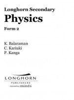 Longhorn Secondary Physics: Form 2 - P. Kanga, K. Balaraman, C. Kariuki, Worldreader