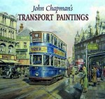 John Chapman's Transport Paintings - John Chapman