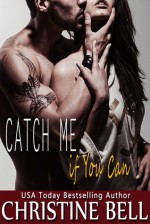 Catch Me if You Can - Christine Bell