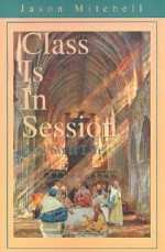 Class is in Session: And So is Life - Jason Mitchell