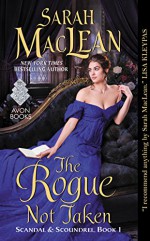 The Rogue Not Taken: Scandal & Scoundrel, Book I - Sarah MacLean