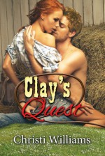 Clay's Quest - Christi Williams