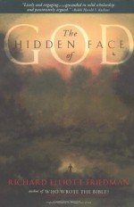 The Hidden Face of God - Richard Elliott Friedman