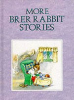 More Brer Rabbit Stories Hb - Rene Cloke