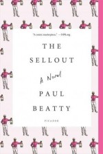 BY Beatty, Paul ( Author ) [ The Sellout ] 03-2016 Paperback - Paul Beatty