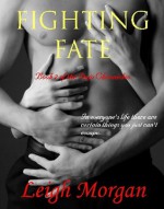 Fighting Fate - Leigh Morgan