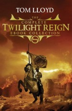 The Complete Twilight Reign Ebook Collection - Tom Lloyd