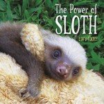 The Power of Sloth - Lucy Cooke