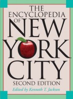 The Encyclopedia of New York City: Second Edition - Kenneth T. Jackson, Lisa Keller