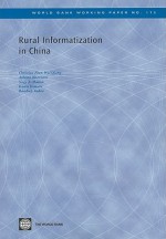 Rural Informatization in China - Christina Zhen-wei Qiang, Asheeta Bhavnani, Kaoru Kimura, Randeep Sudan