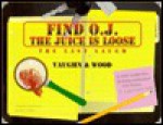 Find O.J.: The Juice is Loose: The Last Laugh - Jeff Vaughn