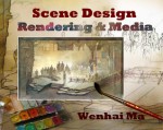 Scene Design: Rendering and Media - Wenhai Ma