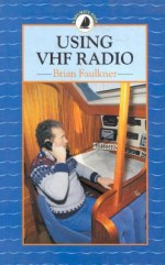 Using VHF Radio - Brian Faulkner