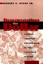 Desegregating the Dollar - Robert E. Weems Jr.