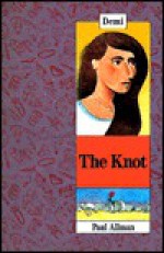 The Knot-- Demi - Paul Limbert Allman, Roger Rosen