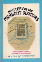 Mystery of the Midnight Visitors (School & Library Binding) - Erica Frost