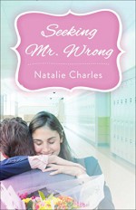 Seeking Mr. Wrong - Natalie Charles