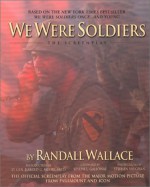 We Were Soldiers: The Screenplay - Randall Wallace