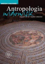 Antropologia widowisk. Zagadnienia i wybór tekstów - Leszek Kolankiewicz, Wojciech Dudzik