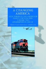 A Changing America: Seen Through One Sherwood Family Line 1634-2006 - Frank P Sherwood, Frances Sherwood