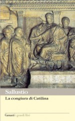 La congiura di Catilina (Garzanti Grandi Libri) (Italian Edition) - Sallustio, L. Canali