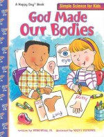 God Made Our Bodies - Heno Head Jr., Rusty Fletcher, Laura Ring