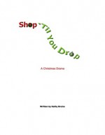 Shop 'Til You Drop - Kathy Bruins