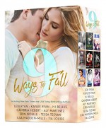 9 Ways to Fall: An Exclusive Collection of NINE Red-Hot Romances by bestselling authors, featuring Alpha Males, Fighters, Rock-Stars, Movie Stars, Sexy Bad Boys and more - Lexi Ryan, Kaylee Ryan, H.J. Bellus, Cambria Hebert, Aly Martinez, Erin Noelle, Tessa Teevan, Ilsa Madden-Mills, Tia Louise