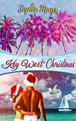 Key West Christmas: A Whimsical Tropical Short Read (Clean Holiday Romance) - Sophie Mays