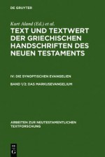 Text Und Textwert Der Griechischen Handschriften Des Neun Testaments IV: Band 1.2 Resultate Der Kollation Und Hauptliste Sowie Erganzungsliste Klaus Wachtel ... Zur Neutestamentlichen Textforschung) - Klaus Wachtel, Kurt Aland, Barbara Aland, Klaus Witte