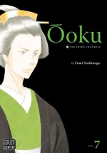 Ōoku: The Inner Chambers, Volume 7 - Fumi Yoshinaga