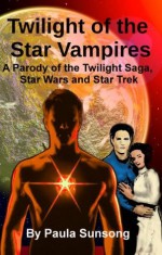 Twilight of the Star Vampires (Book 1) - Paula Sunsong