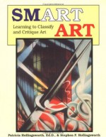 Smart Art: Learning to Classify and Critique Art - Patricia Hollingsworth, Edd