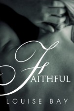 Faithful - Louise Bay