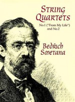 String Quartets No. 1 ("From My Life") & No. 2 - Bedřich Smetana