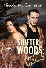 Shifter Woods: Howl - Nicola M. Cameron