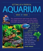 Setting Up A Tropical Aquarium - Stuart Thraves