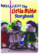 The Little Bible Storybook - Maggie Barfield, Mark And Anna Carpenter