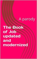 The Book of Job updated and modernized: A parody - David Mandel