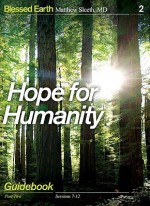 Hope for Humanity, Part 2: Guidebook - Matthew Sleeth