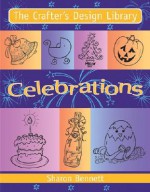 The Crafters Design Library - Celebrations - Sharon Bennett