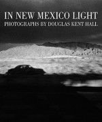 In New Mexico Light - Douglas Kent Hall