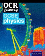 OCR Gateway Gcse Physics Student Book - Graham Bone, Jim Newall