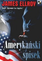 Amerykański Spisek - James Ellroy, Anna Wojtczak, Violetta Dobosz