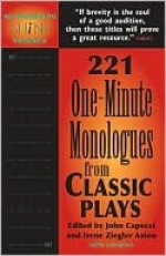 60 Seconds to Shine Volume 6: 221 One-Minute Monologues from Classic Plays (60 Seconds to Shine Series-Monologue Audition Series) - John Capecci, Irene Ziegler