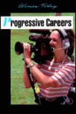 Progressive Careers (Women Today Series) - Rosemary Wallner