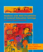 Students with Mild Disabilities in General Education Settings: A Guide for Special Educators - Ada L. Vallecorsa, Laurie U. deBettencourt, Naomi Zigmond