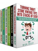 How To Work From Home And Be A Full Time Online Reseller Box Set (6 in 1): Learn How To Make A Living Buying From Thrift Stores And Reselling On eBay (Thrifting ... Secrets, Make Money Online, Work From Home) - Rick Riley, Kathy Stanton