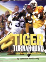 Tiger Turnaround: Lsu's Return to Football Glory - Nick Saban