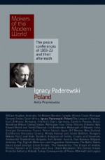 Makers of Modern World Subscription: Ignacy Paderewski: Poland (Makers of the Modern World) - Anita J. Prazmowska, Alan Sharp